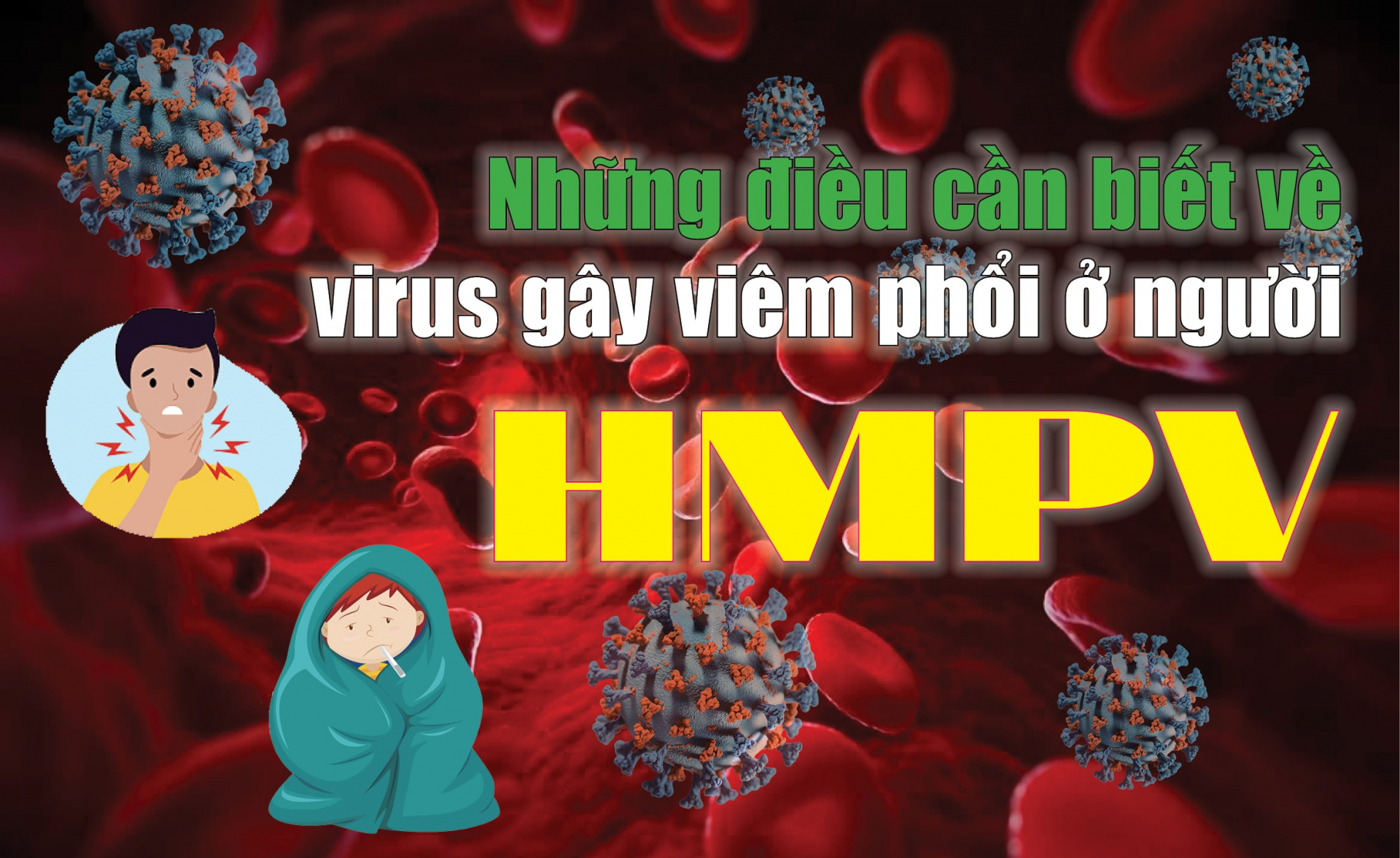 [Infographic] Những điều cần biết về virus gây viêm phổi ở người HMPV