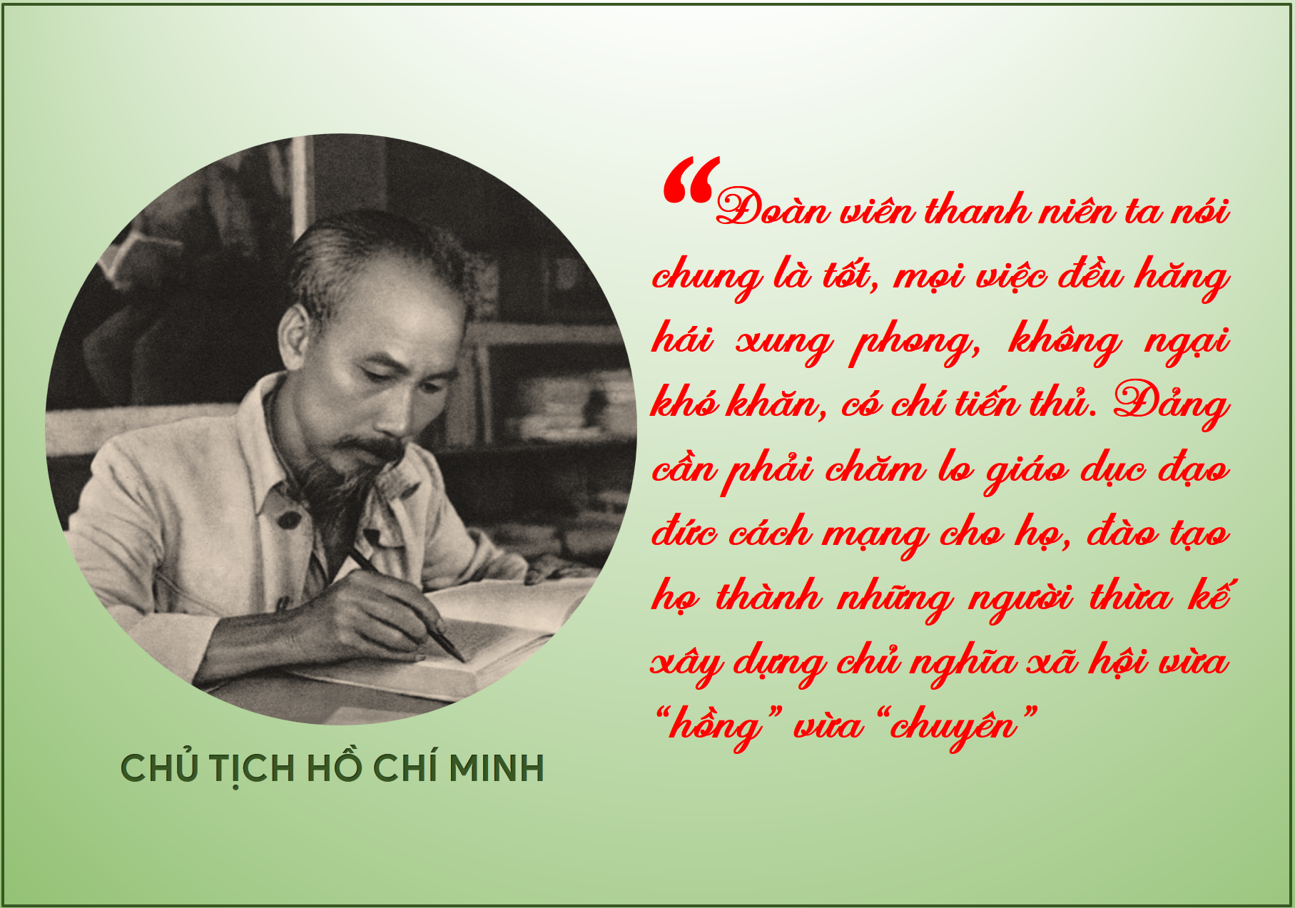 Những chỉ dẫn của Chủ tịch Hồ Chí Minh về bồi dưỡng thế hệ cách mạng cho đời sau