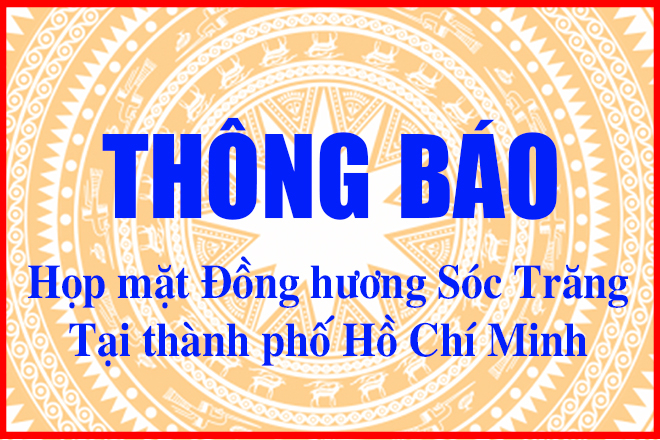 Thông báo họp mặt Đồng hương Sóc Trăng tại Thành phố Hồ Chí Minh