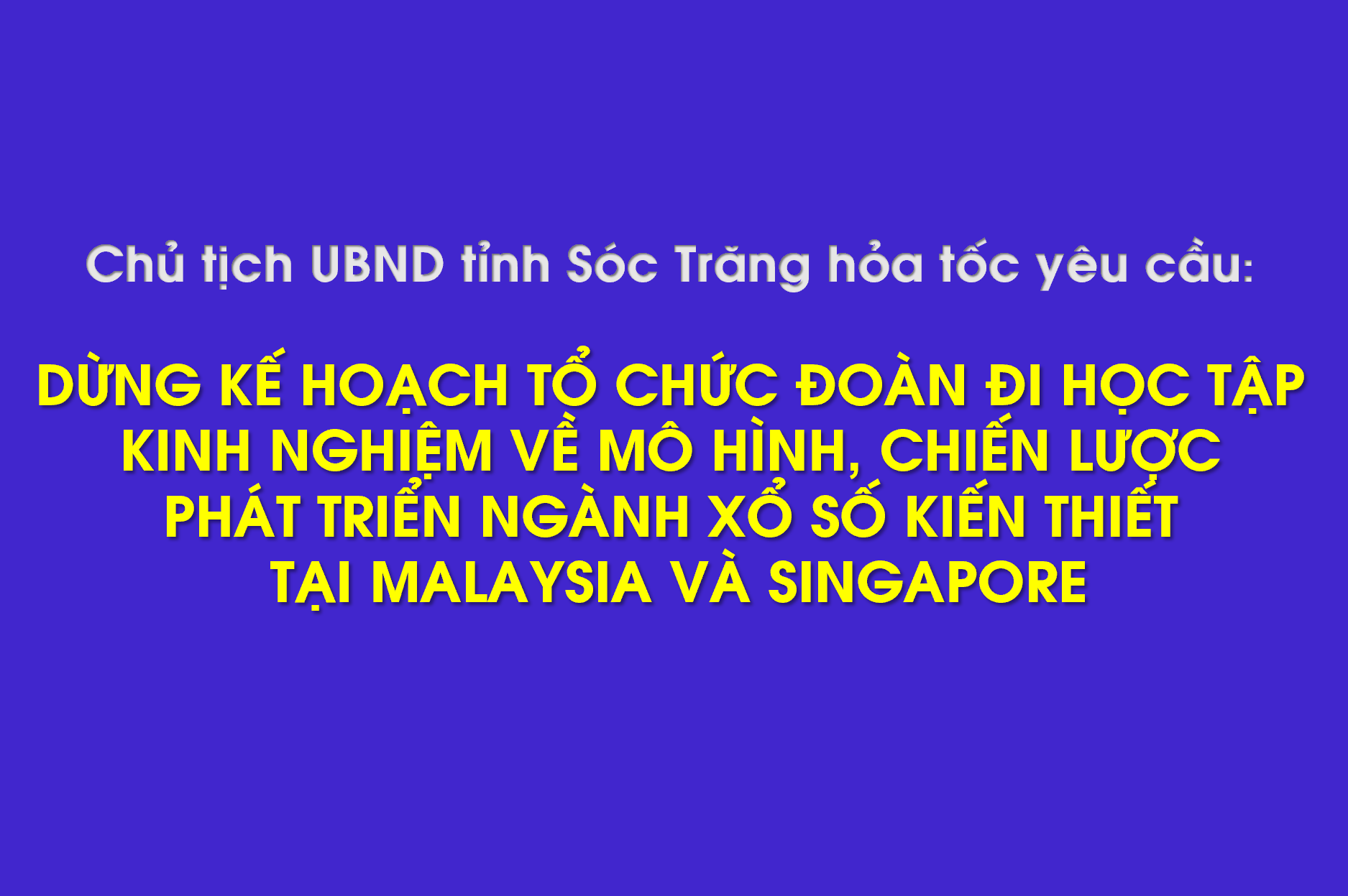 Dừng kế hoạch tổ chức đoàn đi học tập kinh nghiệm về mô hình, chiến lược phát triển ngành xổ số kiến thiết tại Malaysia và Singapore
