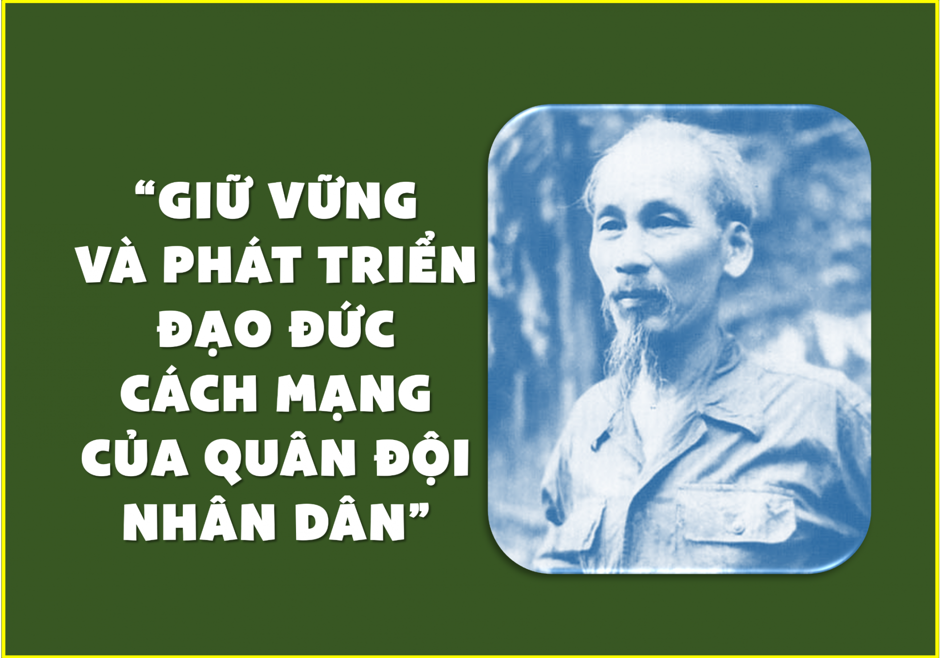 Nhớ Bác ngày này, năm xưa: “Giữ vững và phát triển đạo đức cách mạng của Quân đội nhân dân”