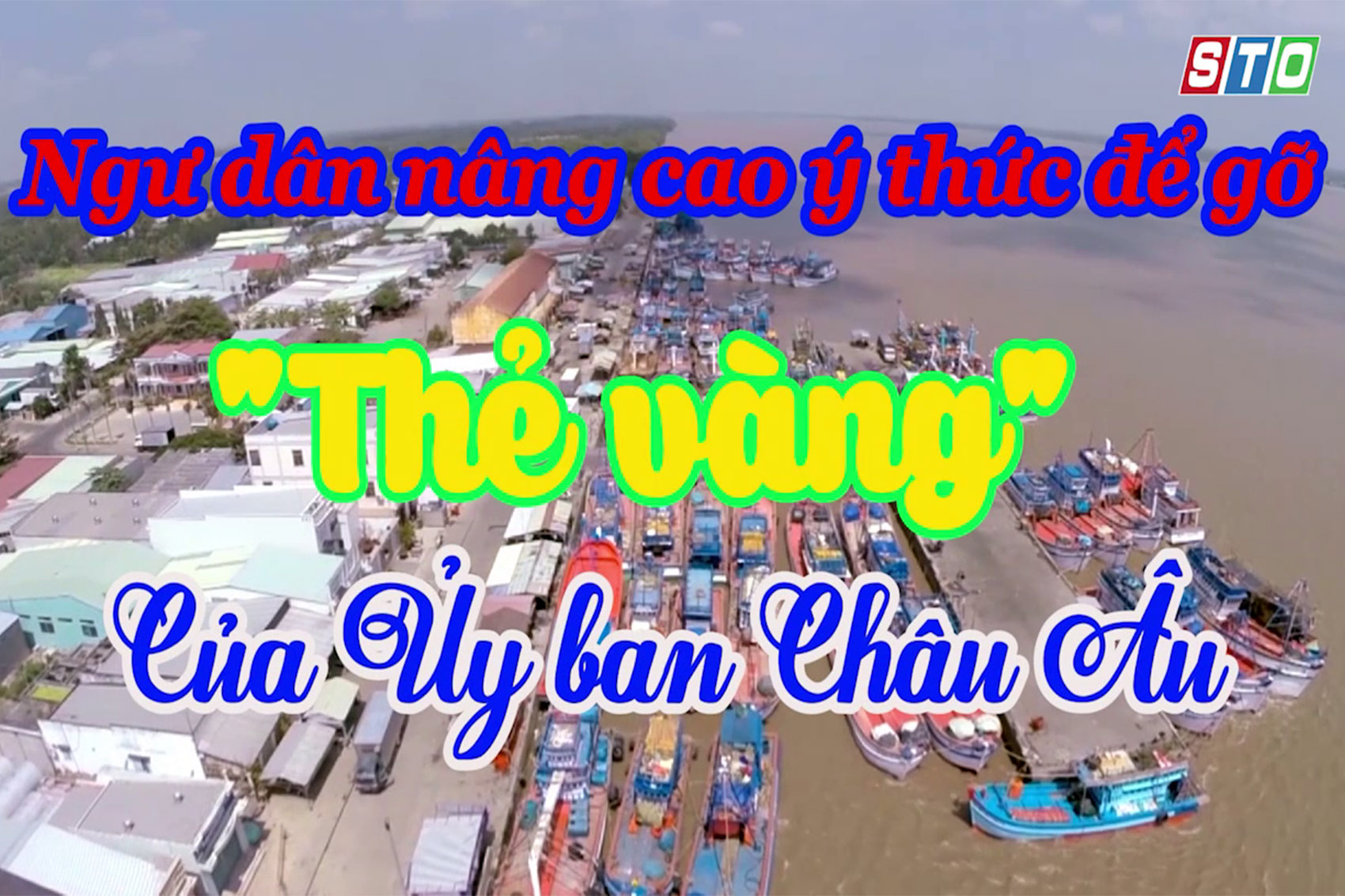 [Media] Ngư dân nâng cao ý thức để gỡ “thẻ vàng” của Ủy ban châu Âu