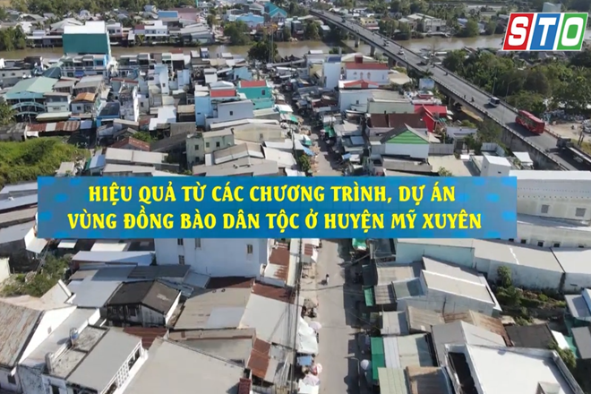 [Media] Hiệu quả từ các công trình, dự án vùng đồng bào dân tộc ở huyện Mỹ Xuyên, tỉnh Sóc Trăng