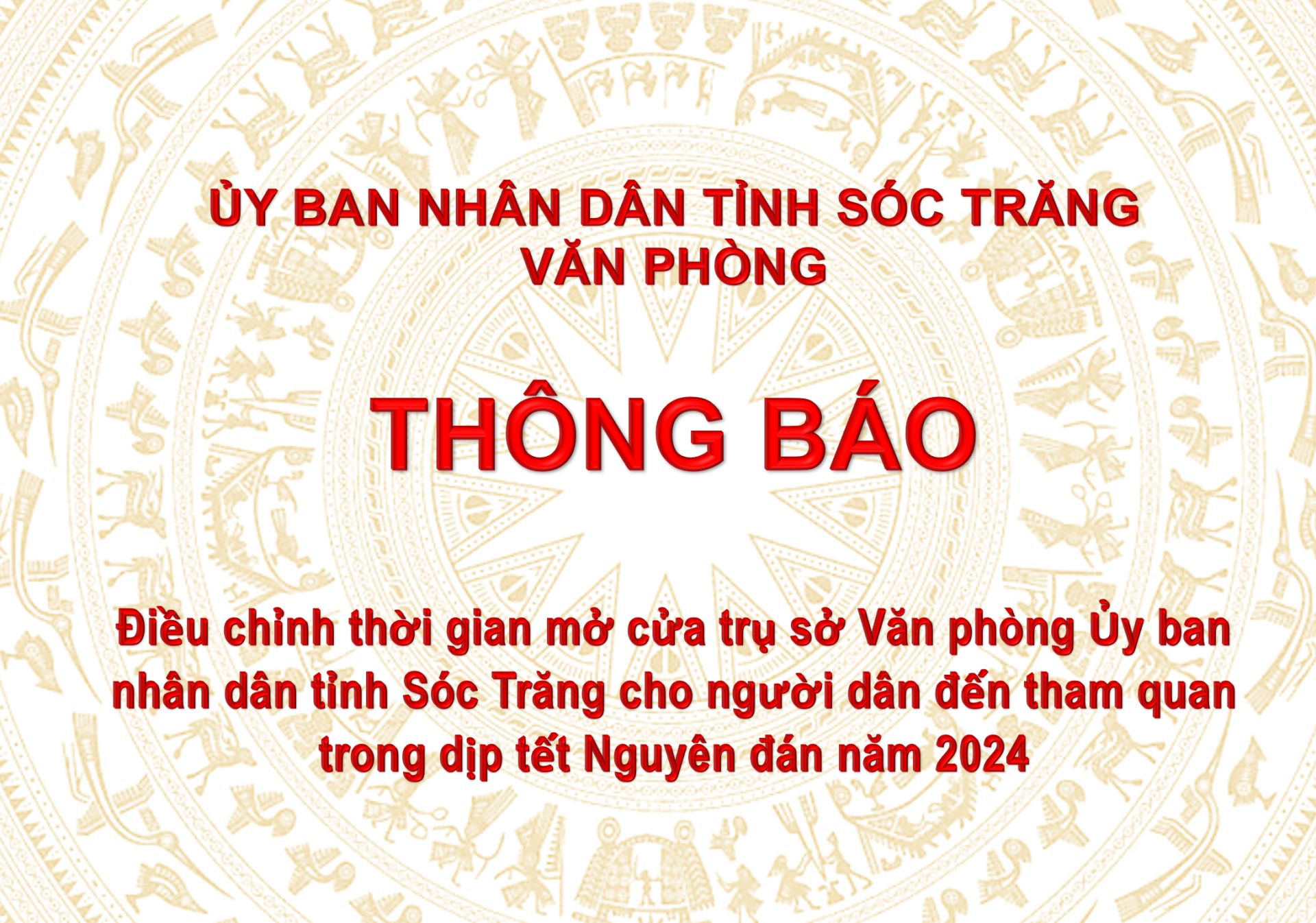 Thông báo Điều chỉnh thời gian mở cửa trụ sở Văn phòng Ủy ban nhân dân tỉnh Sóc Trăng cho người dân đến tham quan trong dịp tết Nguyên đán năm 2024